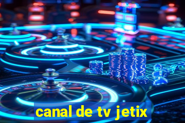 canal de tv jetix